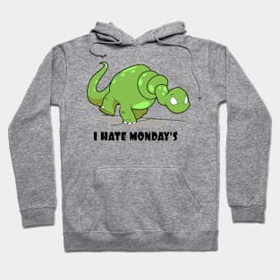 Dinosaurs hate monday Hoodie